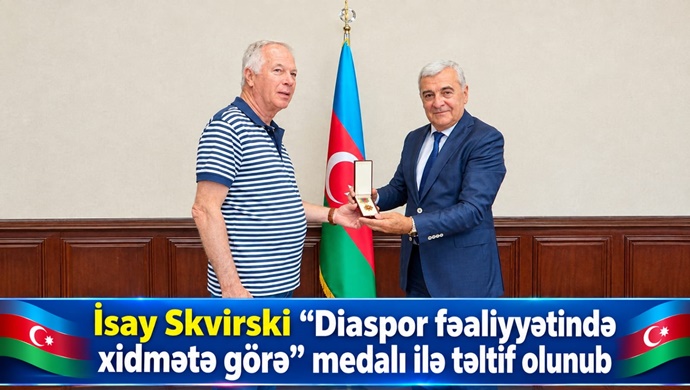 İsay Skvirski “Diaspor fəaliyyətində xidmətə görə” medalı ilə təltif olunub